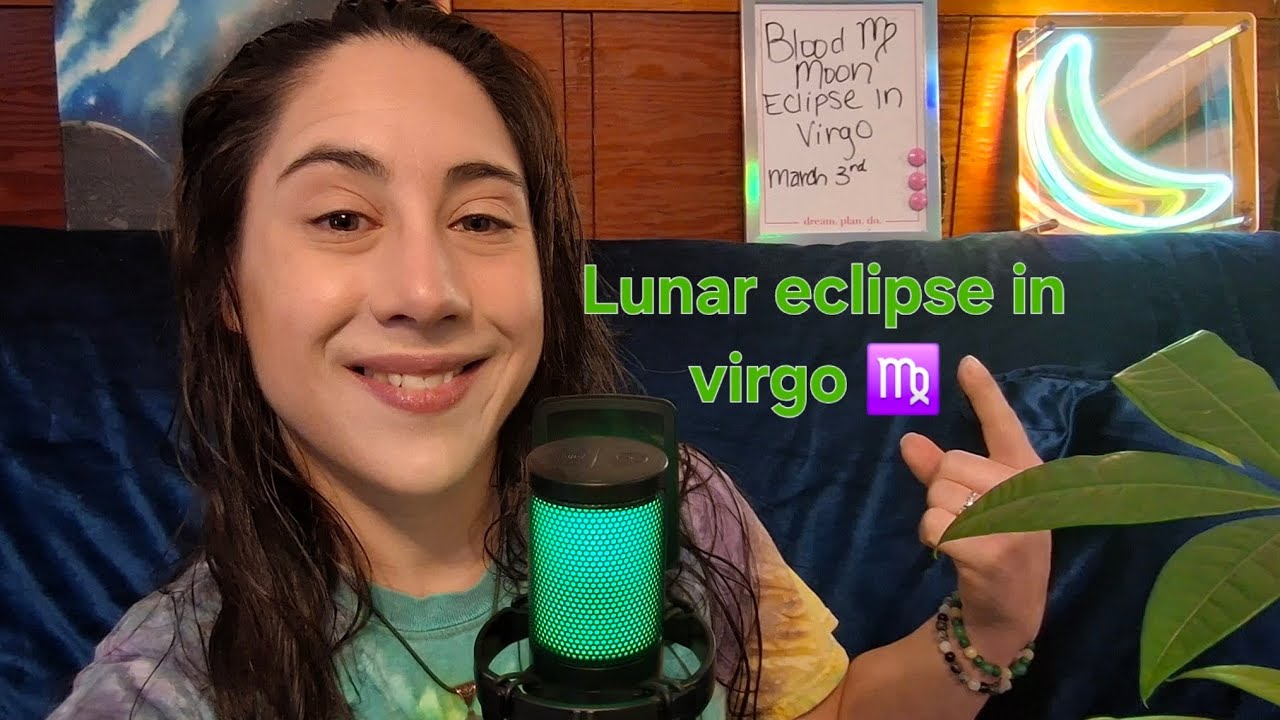 Lunar eclipse in virgo🌿 ♍️ Perfectly imperfect💚