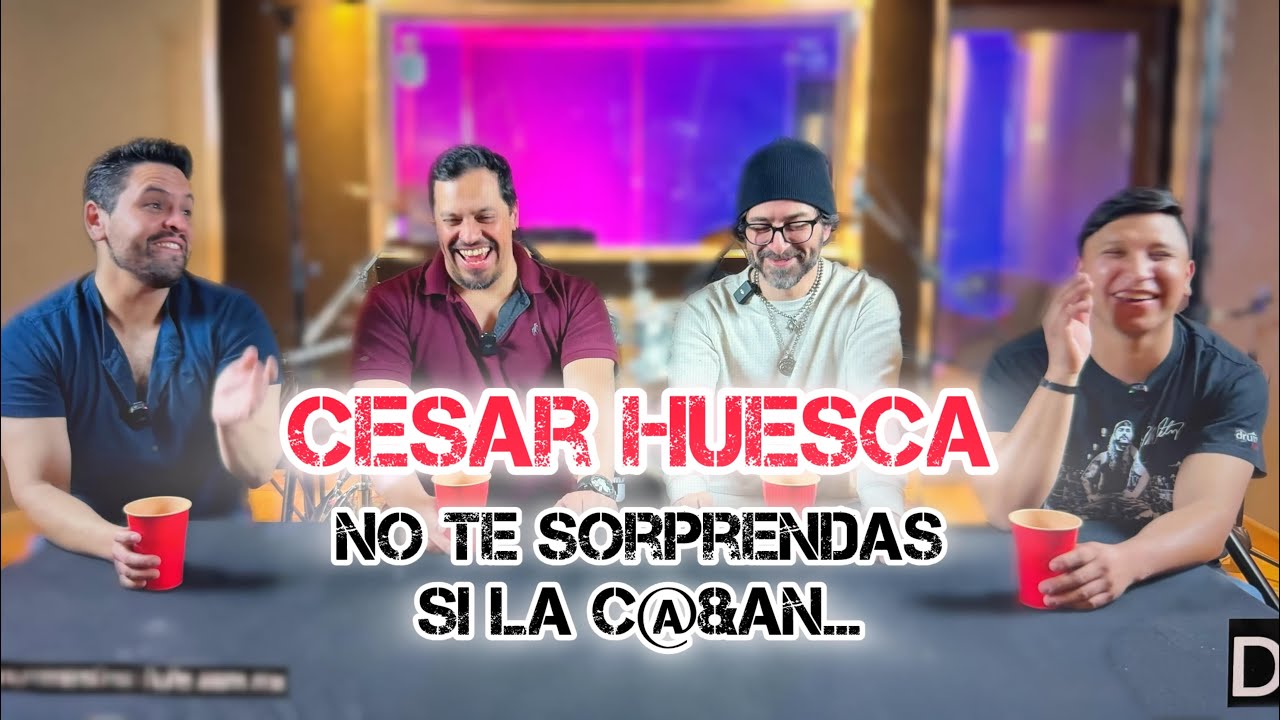 Ep. 8 No te sorprendas si la C@gan (Ft. @CesarHuescaMusic )
