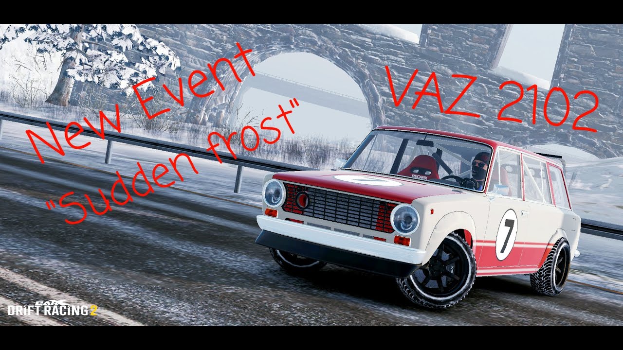 Ice Ranger [ VAZ 2102 ] CarX Drift Racing 2 New Event 
