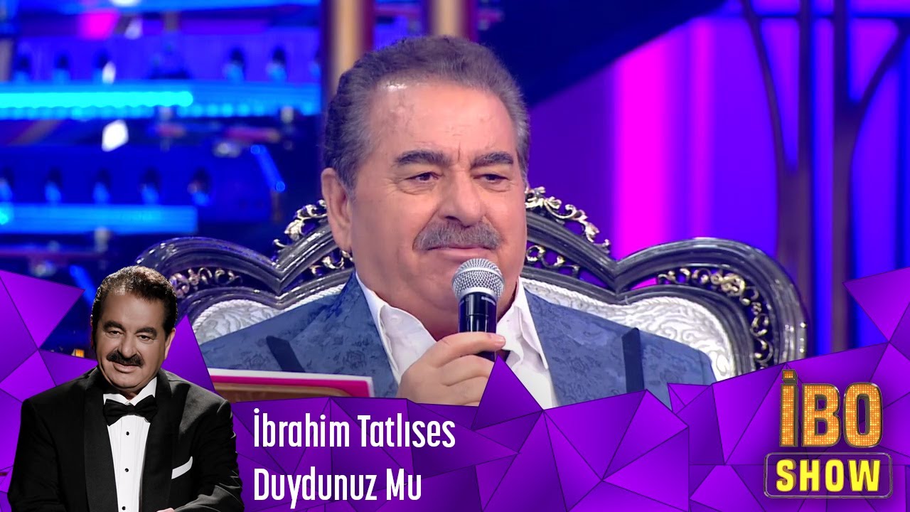 İbrahim Tatlıses - Duydunuz Mu