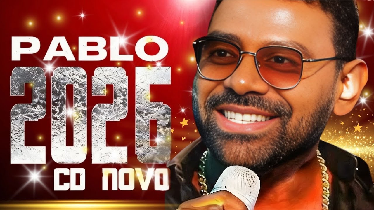 🔥 PABLO 2026 &ndash; REPERT&Oacute;RIO NOVO | AS MELHORES DO ARROCHA ATUALIZADO 🔥