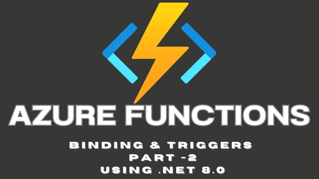 Azure Functions  Part 2 Triggers and Bindings