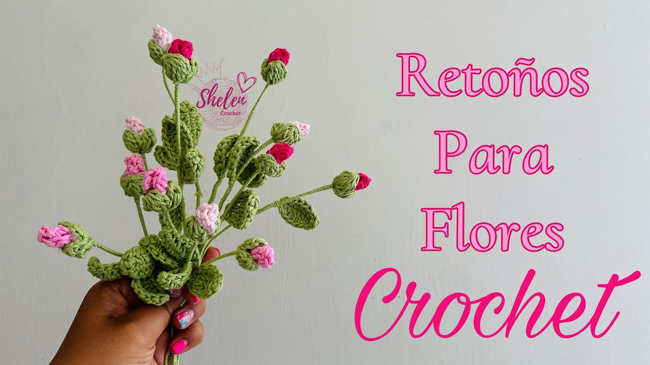 Retoños para 🌷 flores CROCHET 🧶♥️