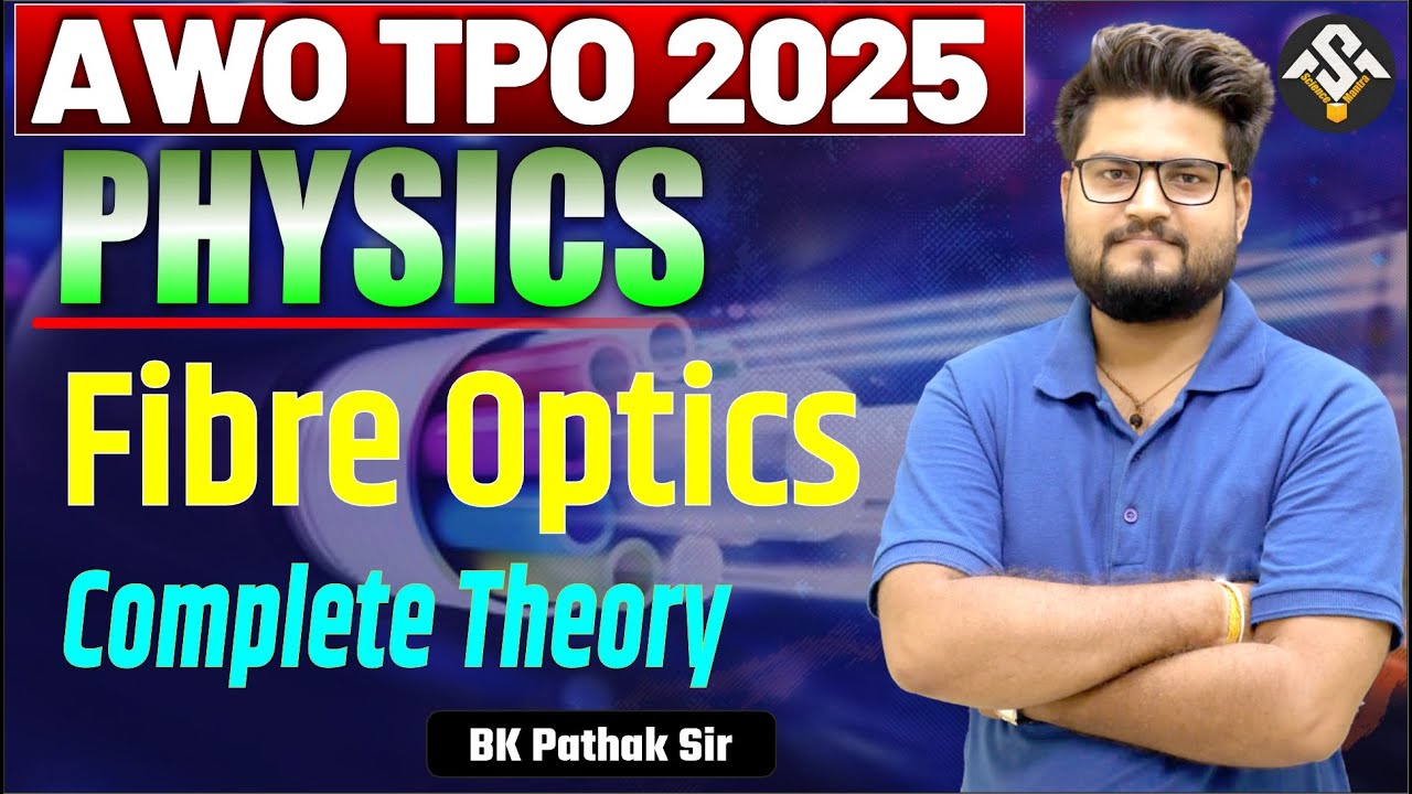 Delhi Police AWO TPO 2025 Physics | Fibre Optics Complete Theory | BK Pathak Sir