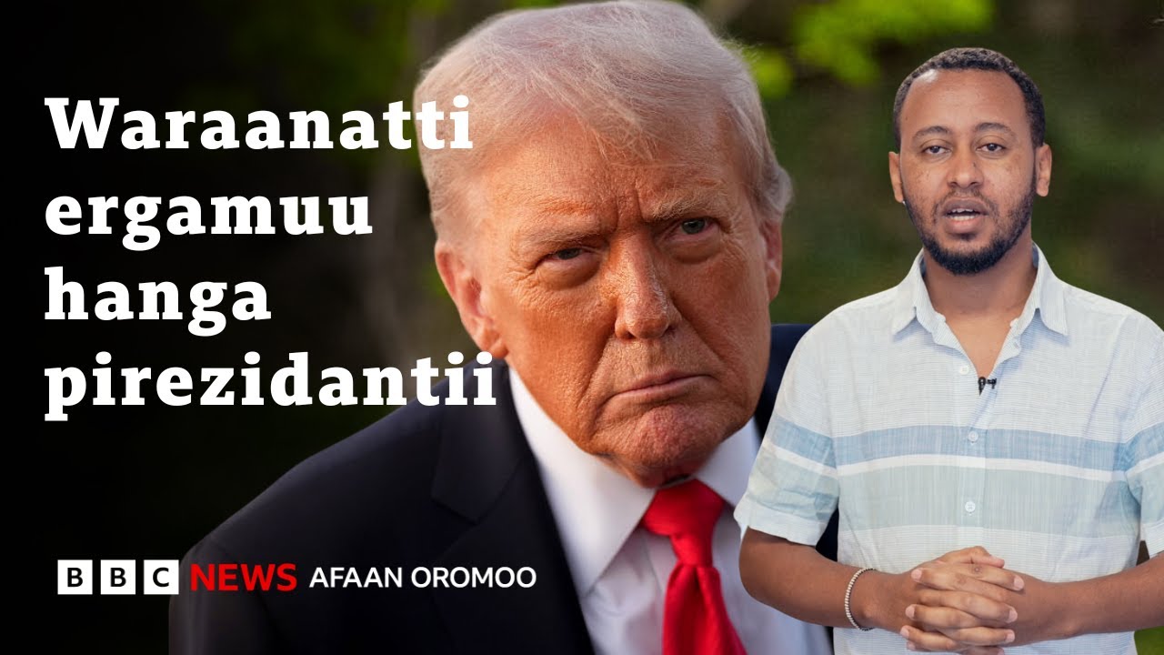 Pirezidantiin Ameerikaa Donaald Tiraamp eenyudha? | BBC News Afaan Oromoo