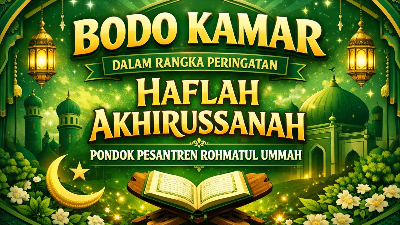 LIVE🔴 BODHO KAMAR DALAM RANGKA PERINGATAN HAFLAH AKHIRUSSANAH PONPES ROHMATUL UMMAH