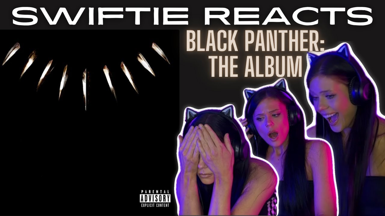 SWIFTIE REACTS | Kendrick Lamar's Black Panther: The Album | Initial Reaction + Analysis