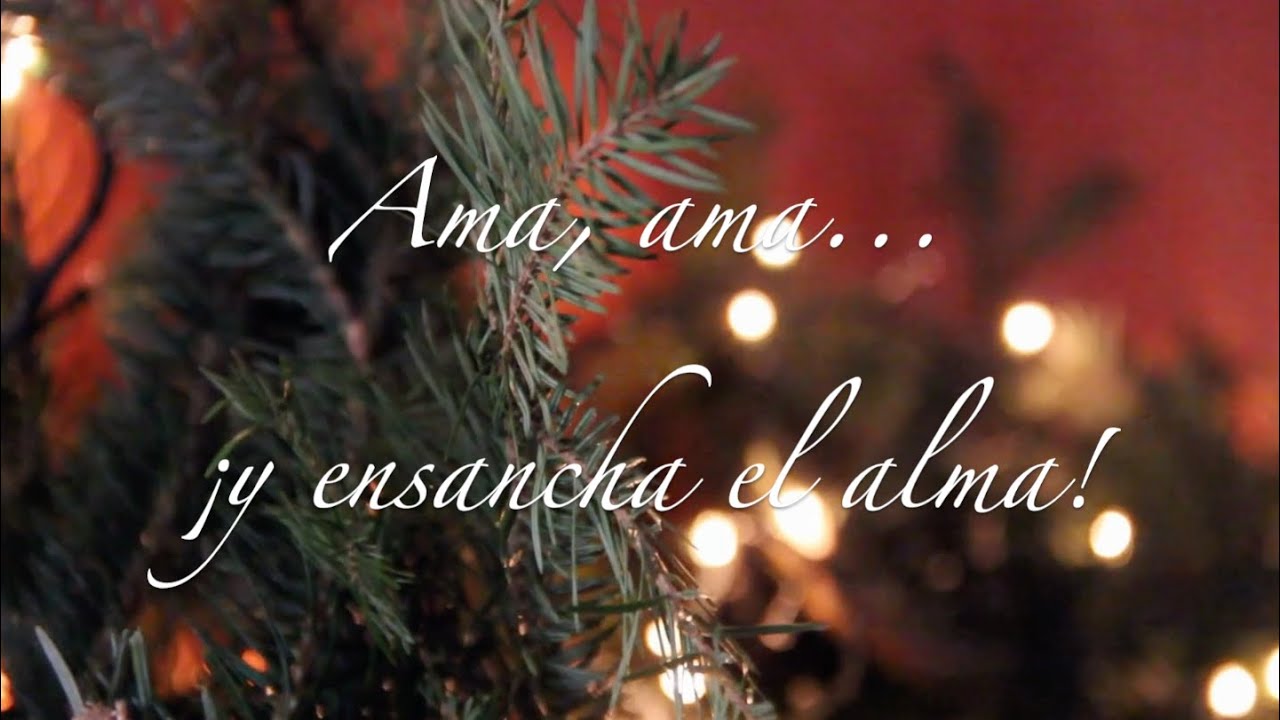 Ama, ama... ¡Y ensancha el alma!
