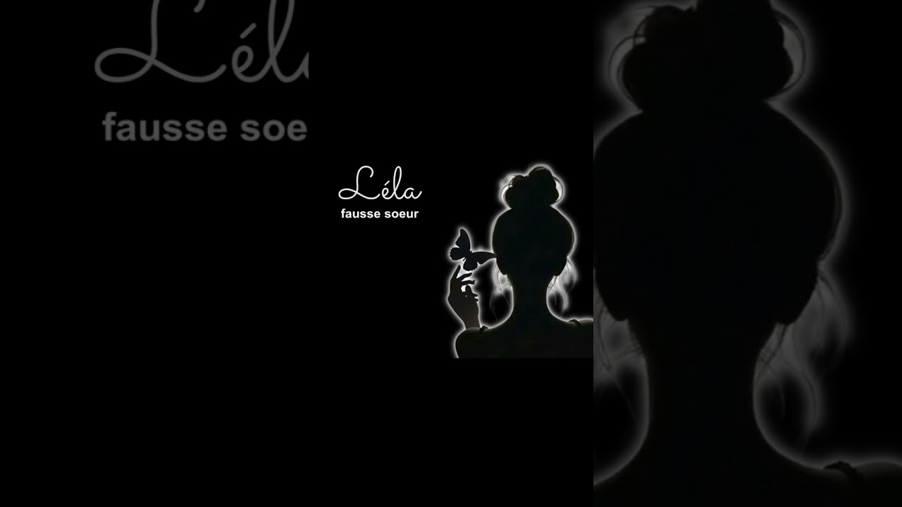 Léla - Fausse sœur  