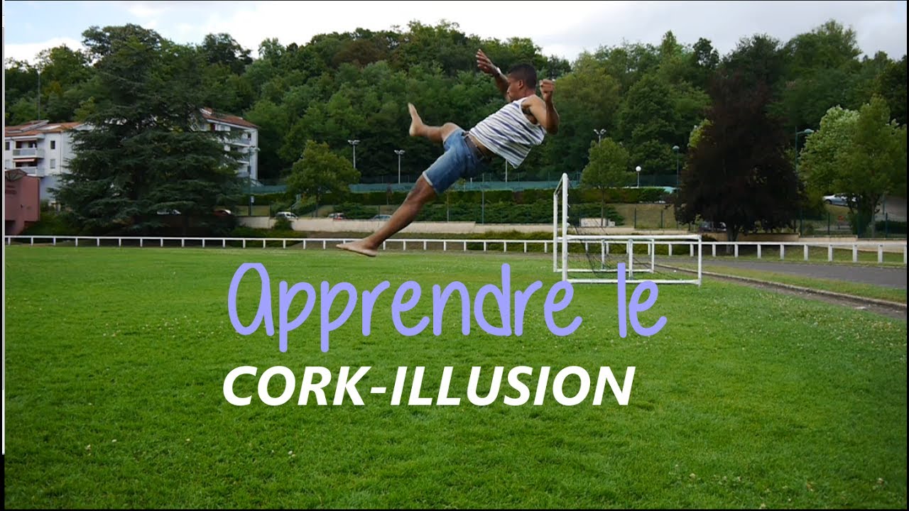 Tutoriel # 02 - Apprendre le Cork-illusion