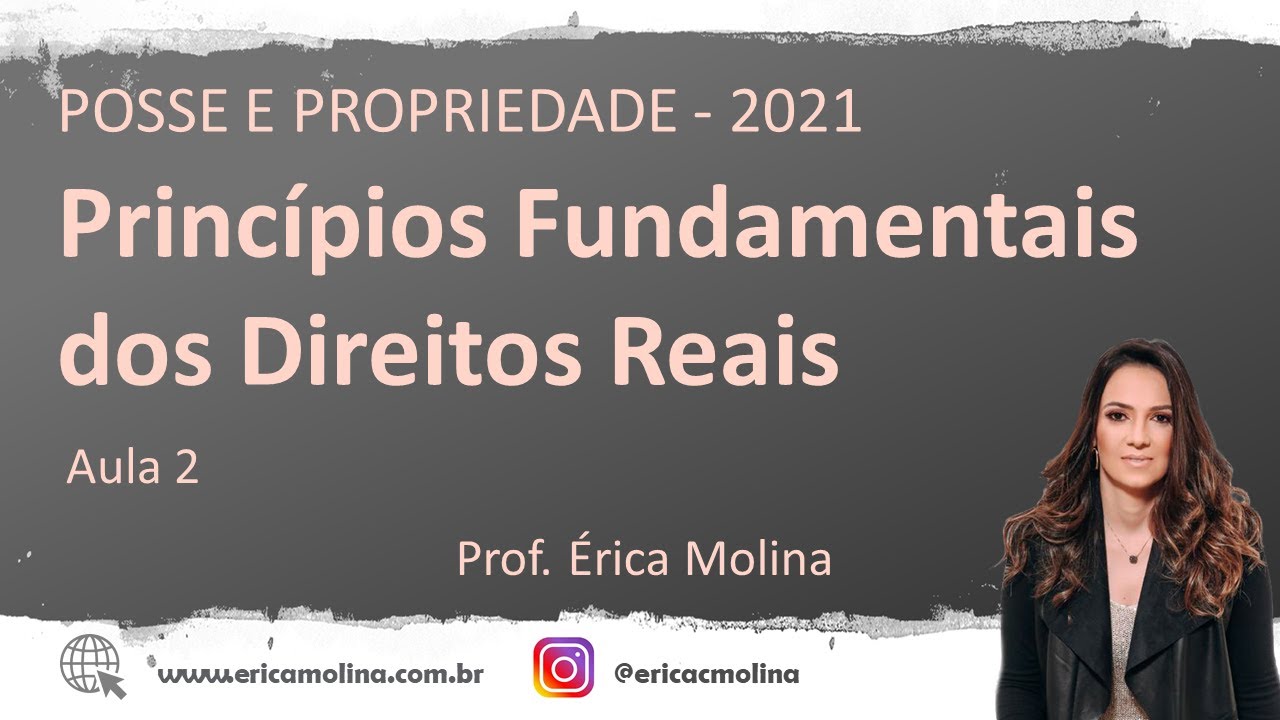 AULA 2 - PRINCÍPIOS FUNDAMENTAIS DOS DIREITO REAIS