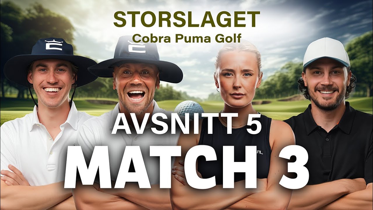 STORSLAGET ft. Cobra Puma Golf | AVSNITT 5 - Match 3 | Mos & Lindvall vs Johanna & Berg