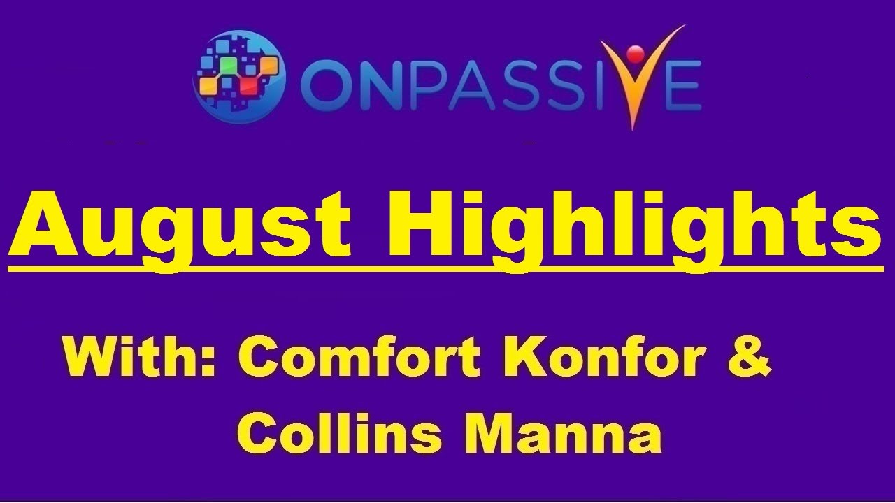 ONPASSIVE 💎 AUGUST HIGHLIGHTS 💎 by Comfort and Collins 💎