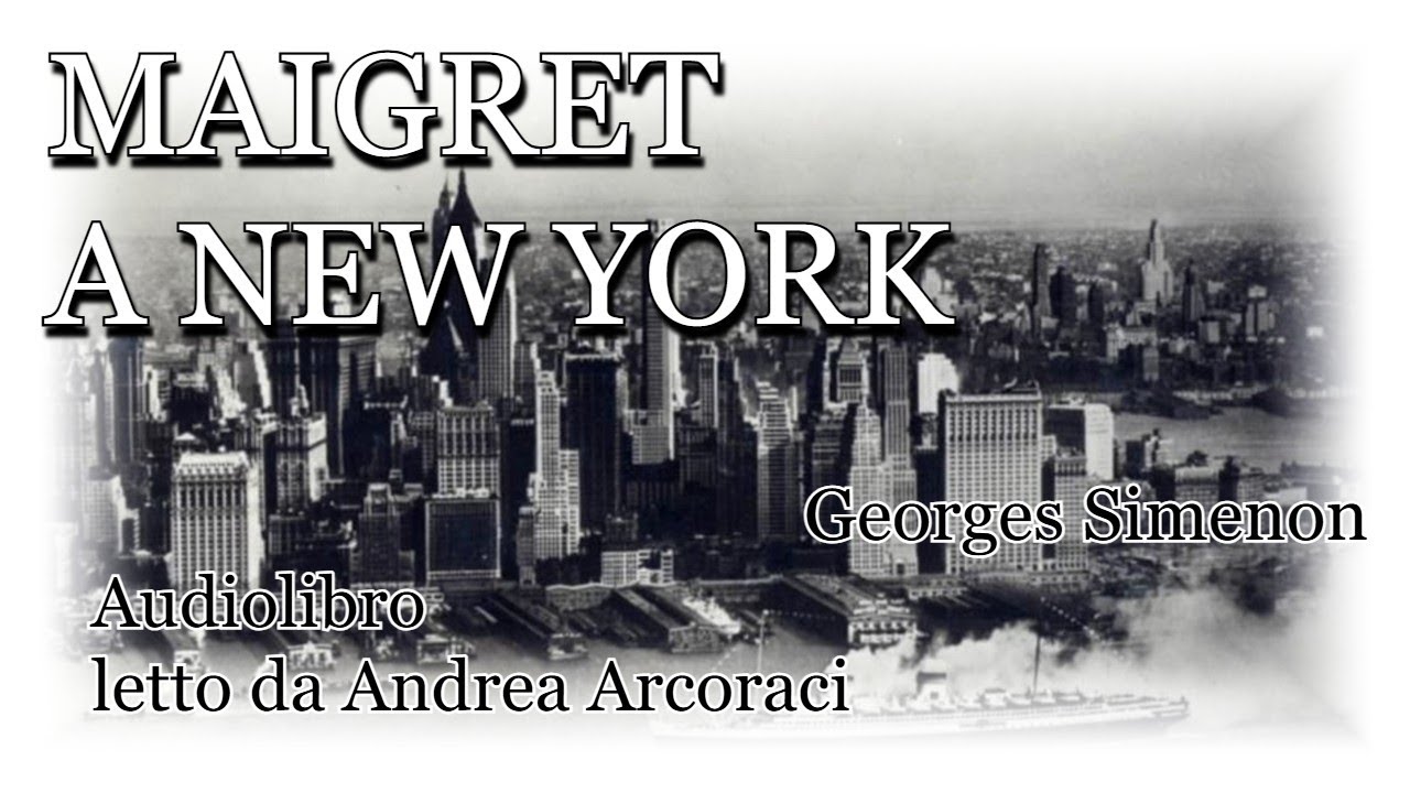 MAIGRET A NEW YORK - Georges Simenon - Audiolibro