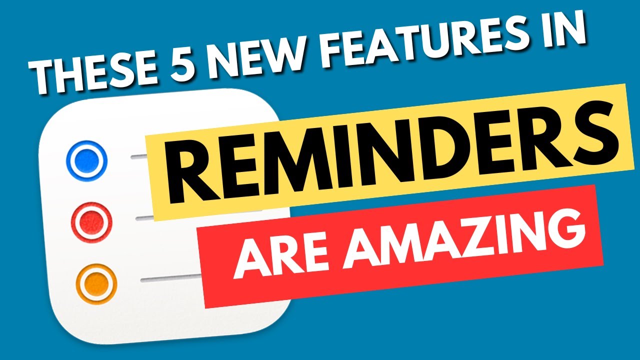These 5 New Features in Reminders are Amazing