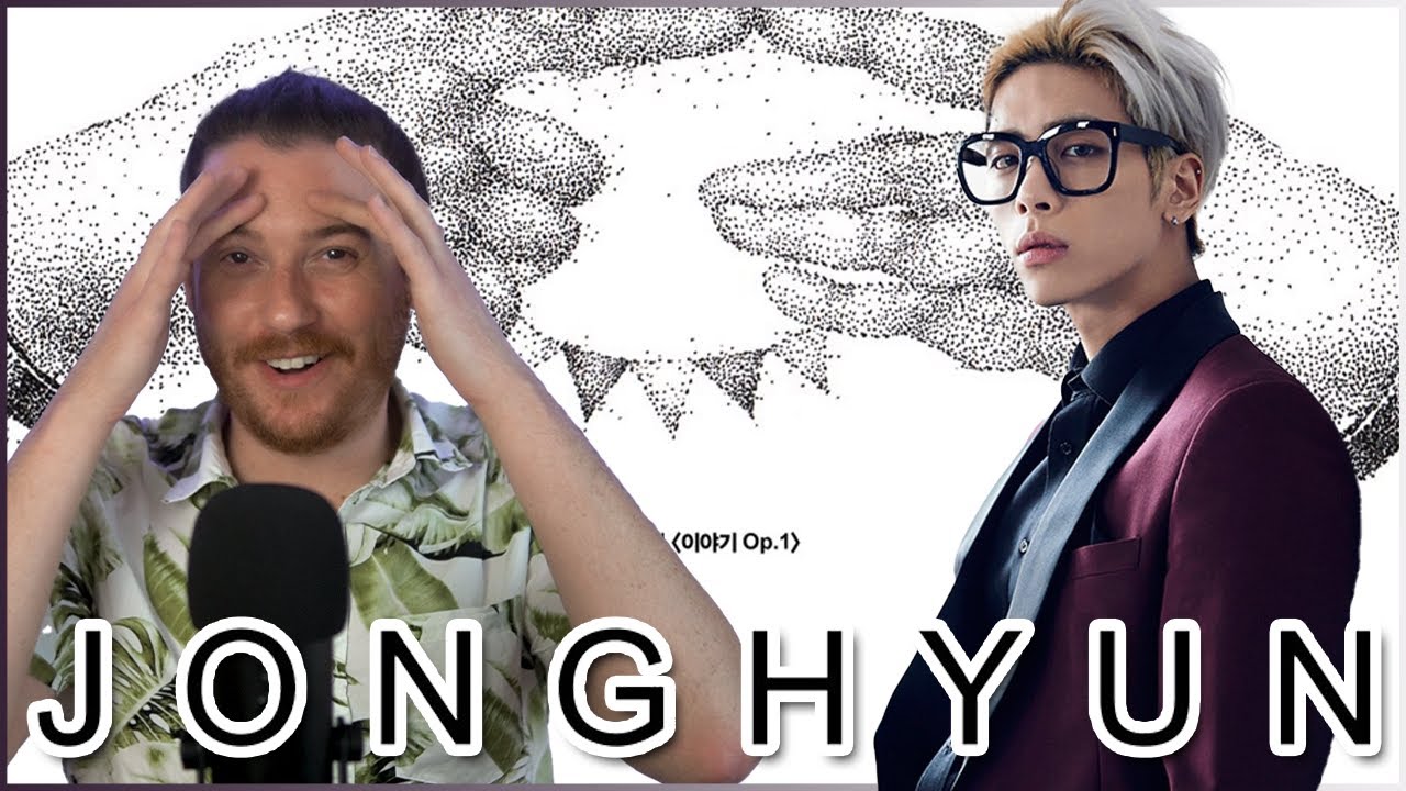 JONGHYUN (of SHINee): Story Op 1 | REACTION [ALBUM OF THE WEEK]