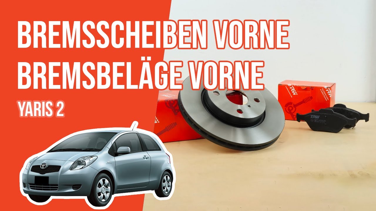 Wie Yaris 2 Bremsscheiben vorne, Bremsbeläge vorne wechseln 🚗