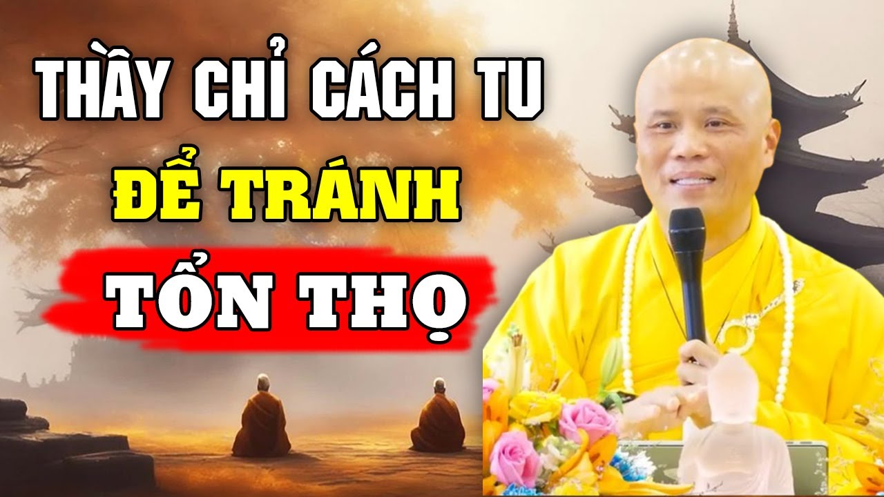 Cách tu đúng để tránh tổn phước, mất mạng mà không hay | TT. Thích Giác Nhàn