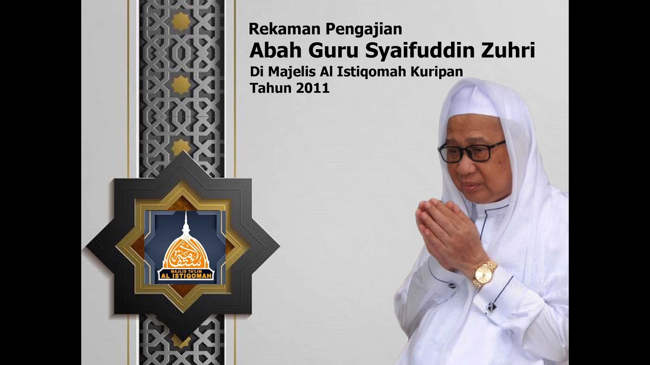 Part 8 (Rekaman Abah Guru Syaifuddin Zuhri - Guru BanjarIndah Th 2011 )