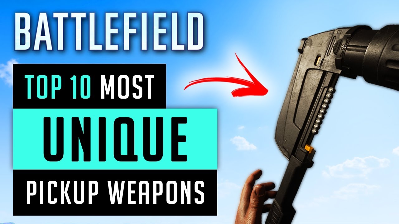 Top 10 Most UNIQUE Pickup Weapons in Battlefield Games