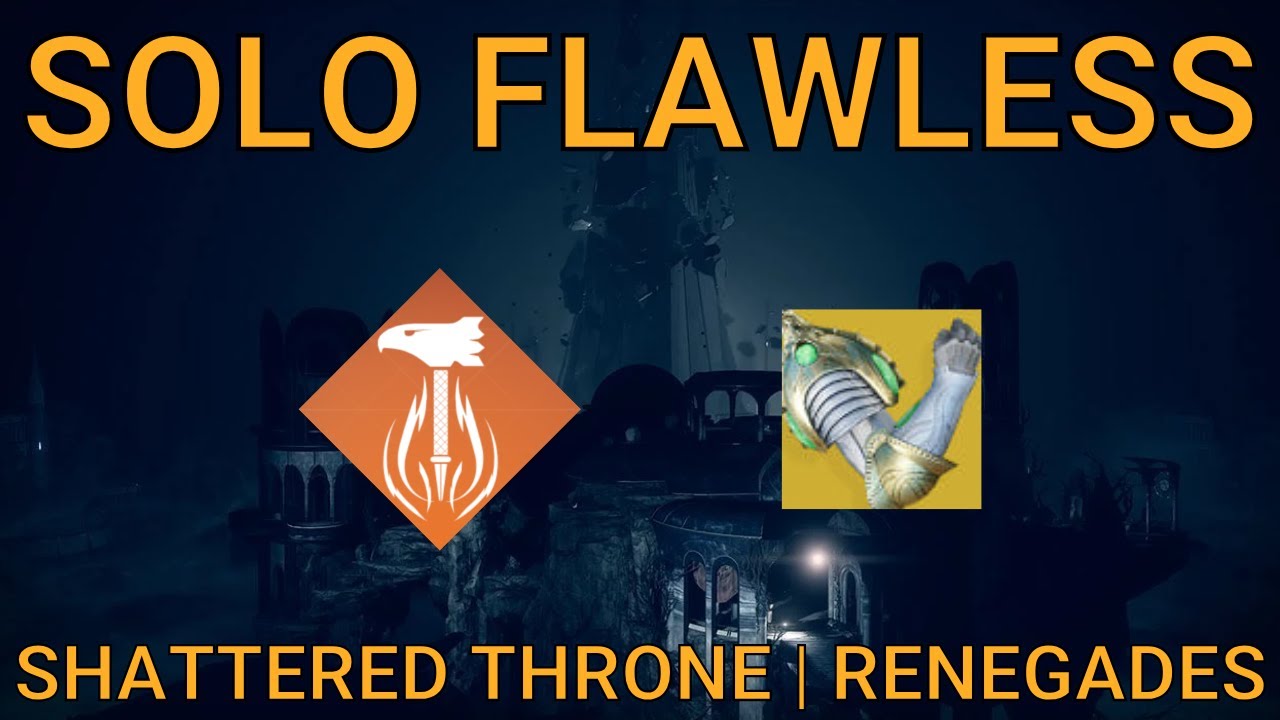 Solo Flawless Shattered Throne on Titan | Renegades (Destiny 2)