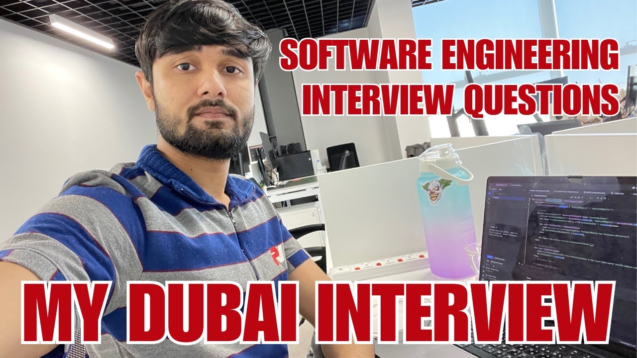 My Dubai Software Engineer Interview, What Questions Did They Ask?