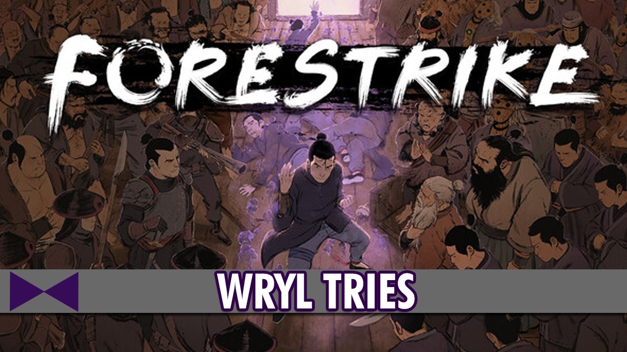 Wryl Tries: Forestrike