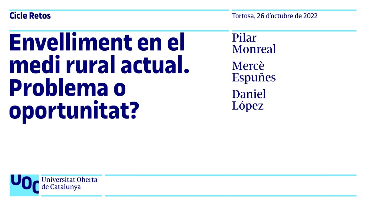 Cicle Retos. Envelliment en el medi rural actual. Problema o oportunitat?