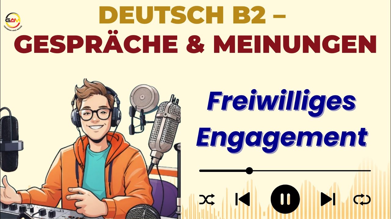Deutsch B2 | Gespr&auml;che & Meinungen | Freiwilliges Engagement