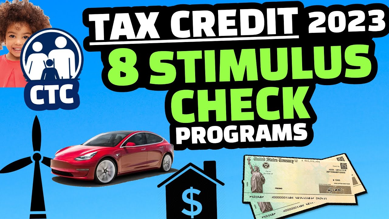 TAX CREDIT 2023 : 8 TAX CREDITS STIMULUS CHECK PROGRAMS TO SAVE THOUSANDS OF DOLLARS＄