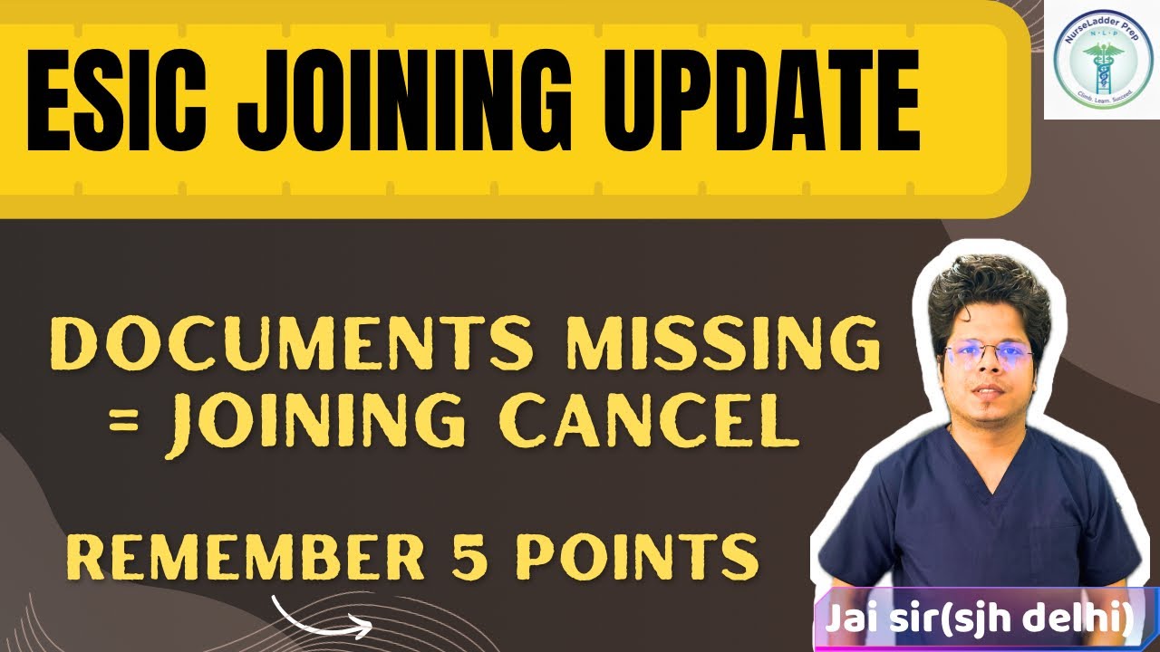 ESIC Nursing Officer Joining Update: 1 Document Missing = Direct Cancel!