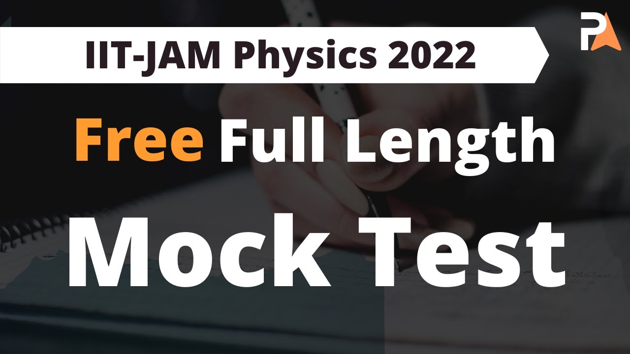 3 Hours Free Mock Test | IIT-JAM Physics | PrepKit