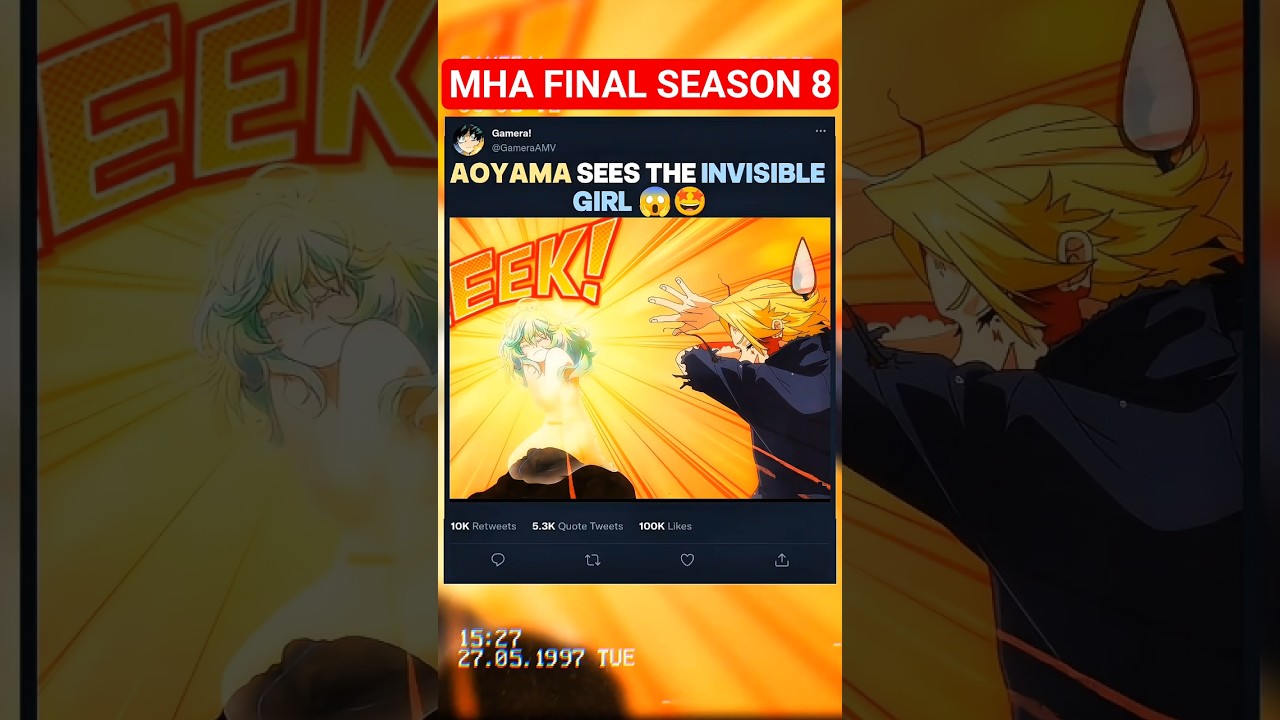 AOYAMA sees the INVISIBLE GIRL 😱🤩 | MHA Final Season 8 #myheroacademia #edit #amv #anime