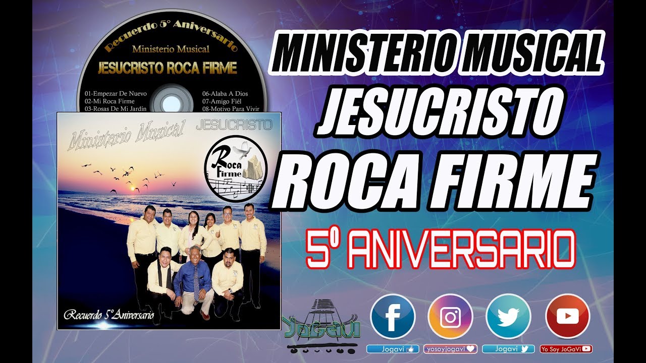MINISTERIO MUSICAL JESUCRISTO ROCA FIRME /5º ANIVERSARIO/