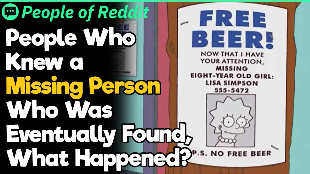 People Who Knew a Missing Person Who Was Eventually Found, What Happened?