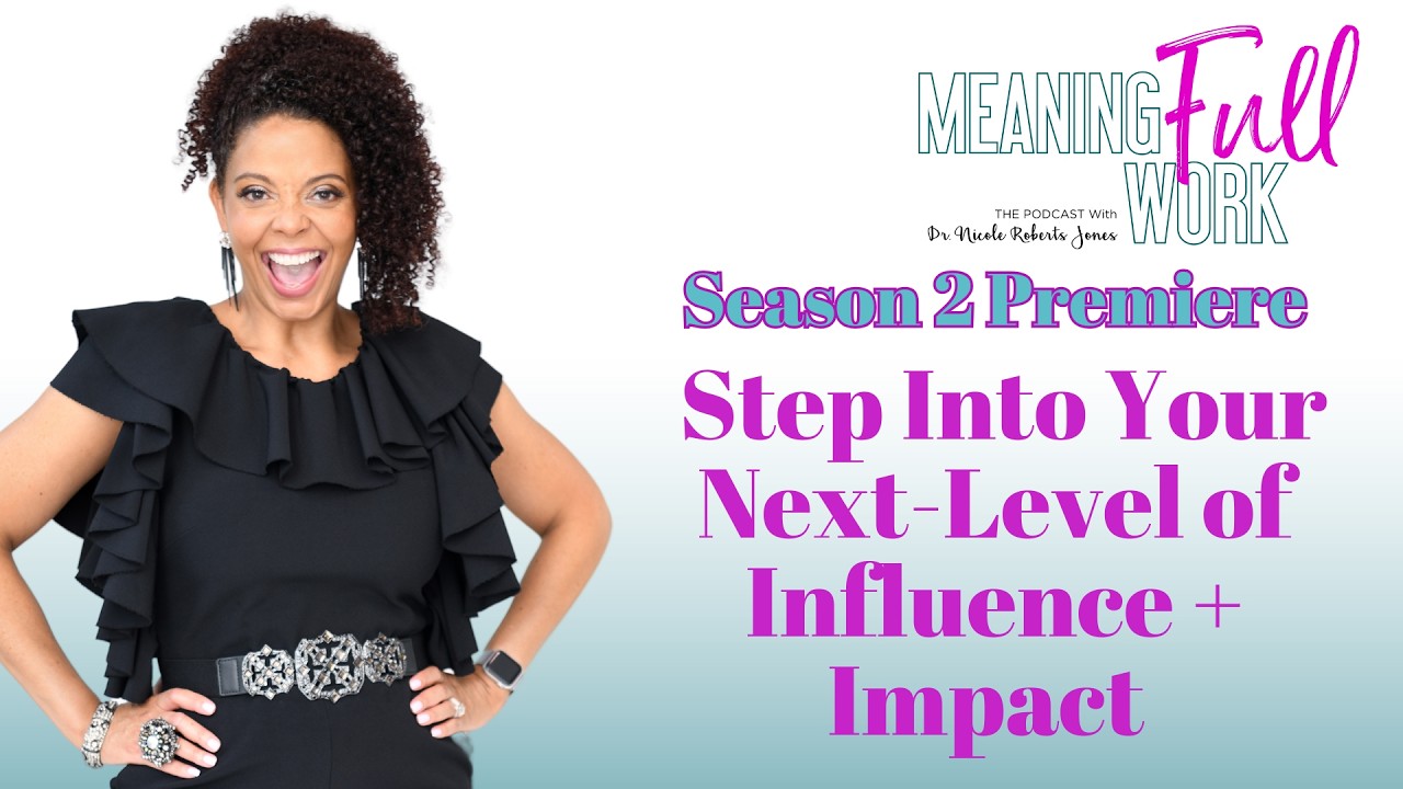Step Into Your Next Level of Influence + Impact — Season 2 Premiere