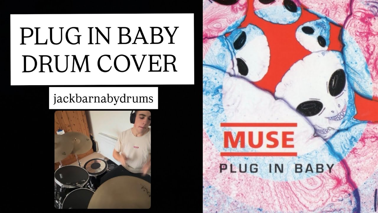 PLUG IN BABY - MUSE DRUM COVER jackbarnabydrums 