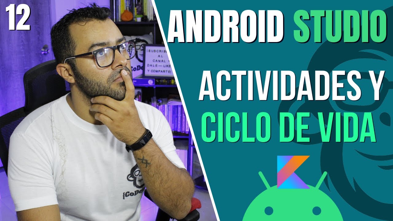 📱#12. Qué son las Activities y cual es su 👉Ciclo de Vida 👈💻