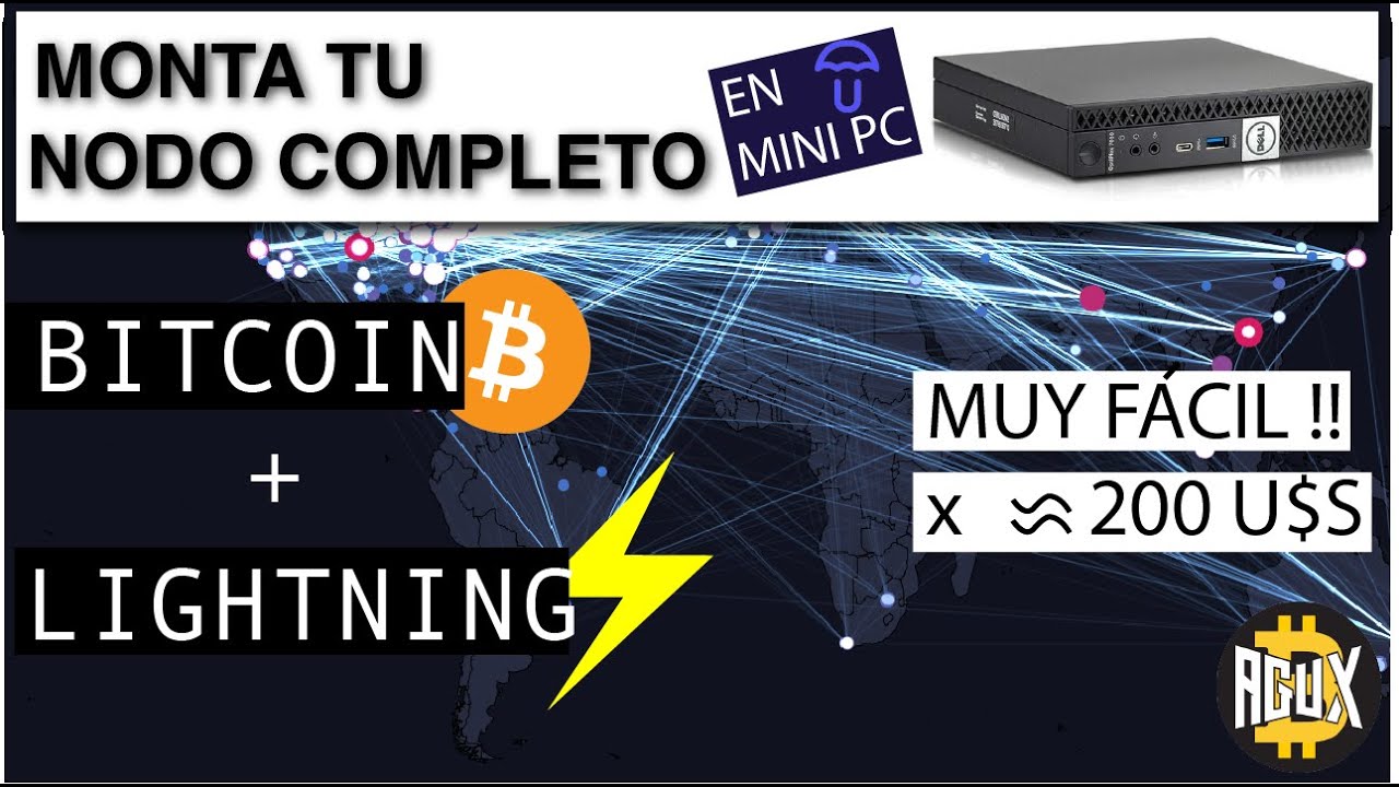 Monta un Nodo Completo de Bitcoin & Lightning en una Mini PC. De manera Fácil y Económica