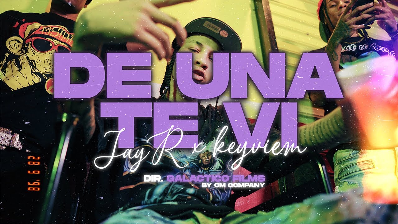 KEYVIEM  ❌ JAY R - DE UNA TE VI😍(Video Official) DIR. @GalacticoFilms