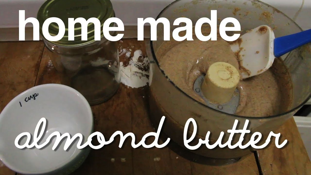Homemade Almond Butter in your Food Processor