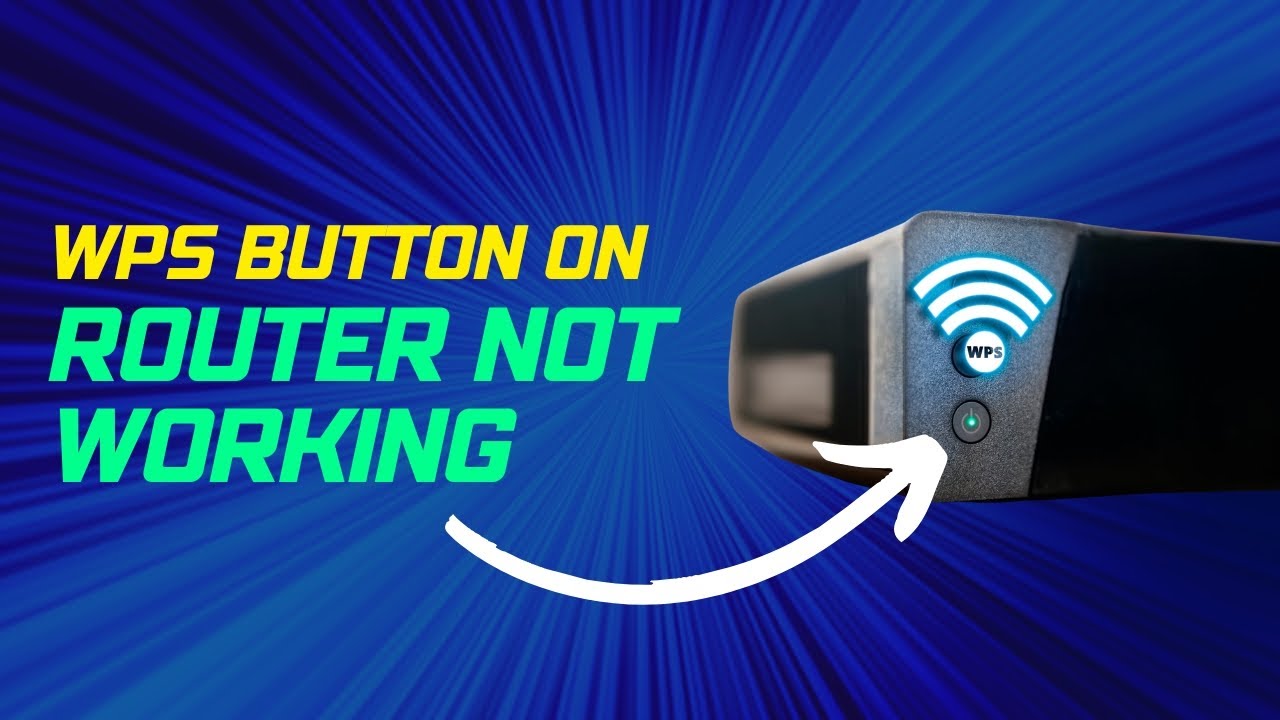 Fix WPS Button on Your Router Not Working