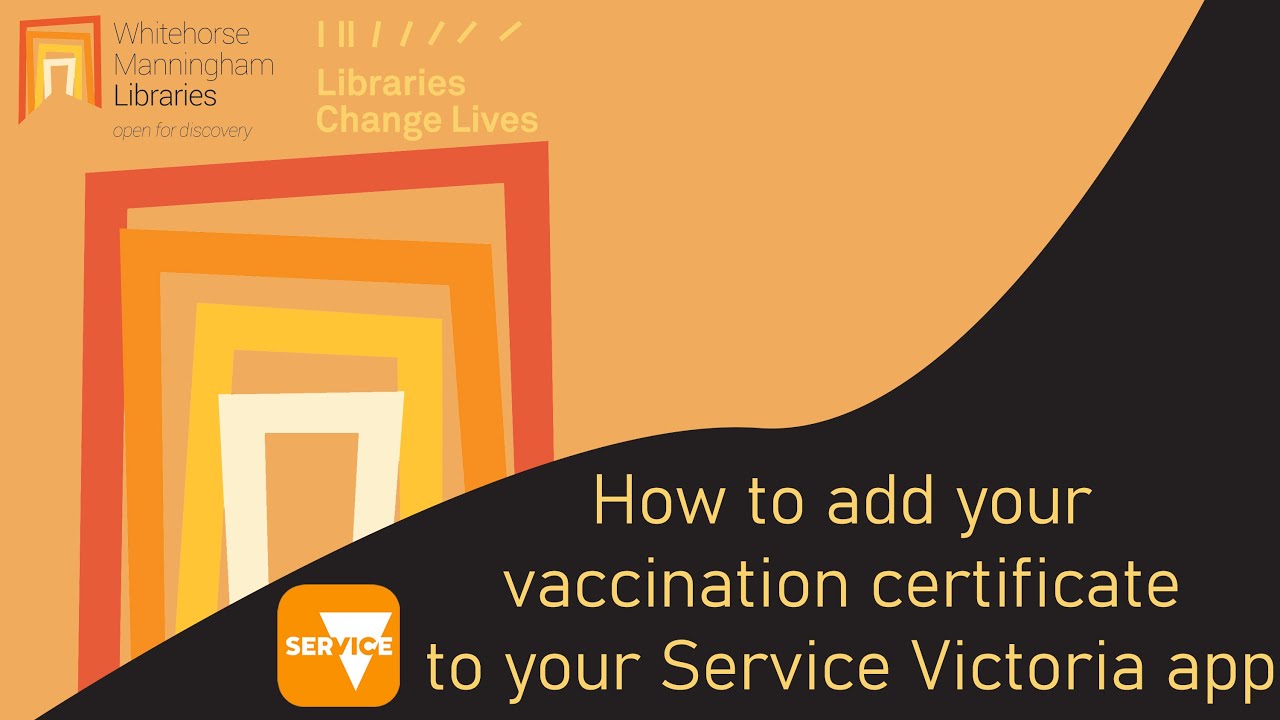 Adding Vaccination Certificate to the Service Victoria app- How to