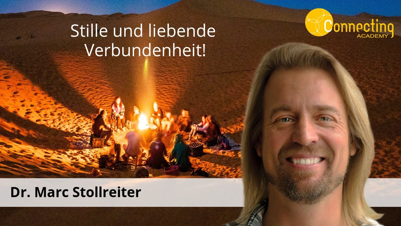 Wie du Verbundenheit fühlen kannst - mit Dr. Marc Stollreiter, Connecting Healing