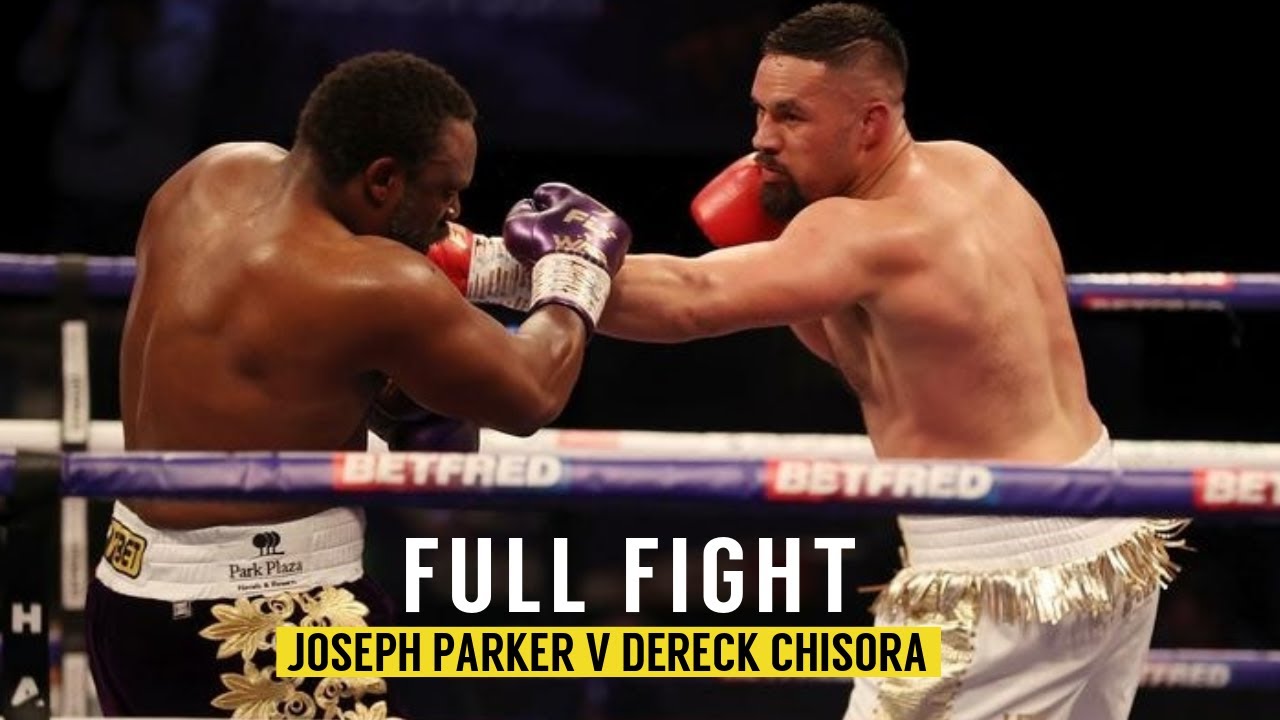 FULL FIGHT | Joseph Parker Vs Dereck Chisora (2021)