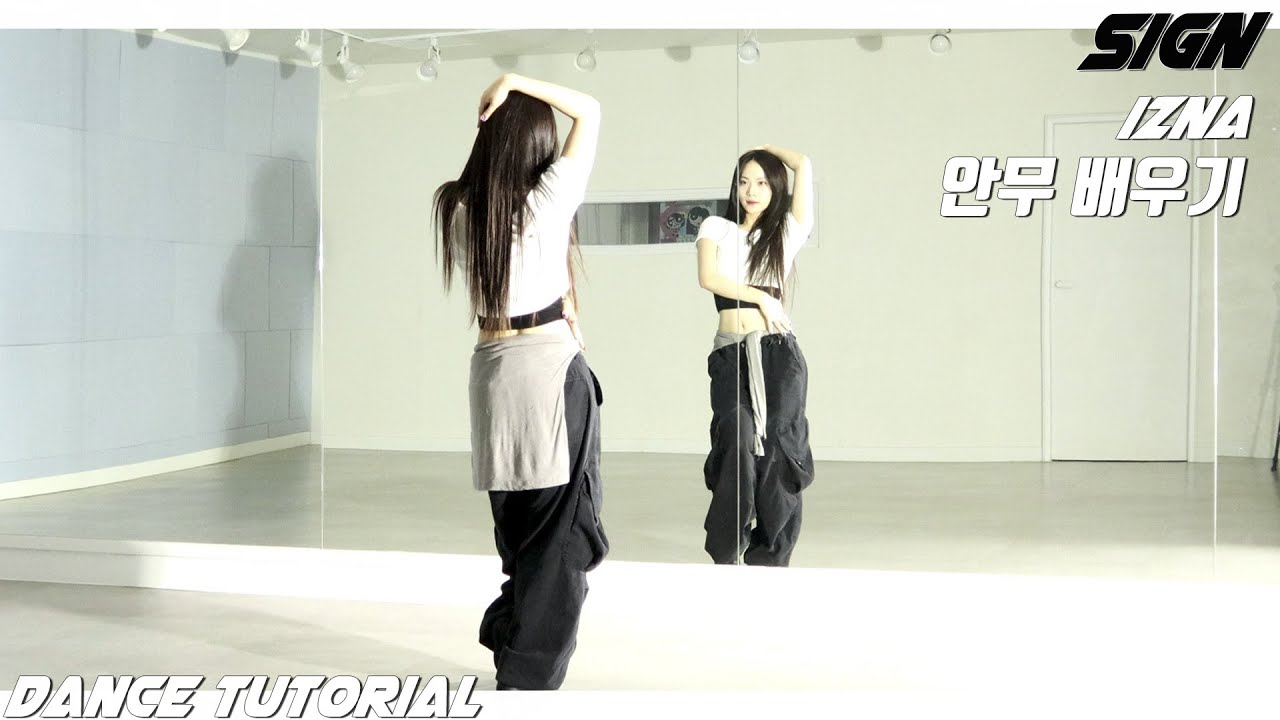 [Tutorial]이즈나(izna) 'Sign' 안무 배우기 Dance Tutorial Mirror Mode