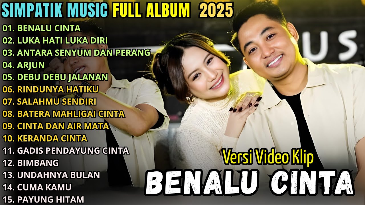 SIMPATIK MUSIC FULL ALBUM TERBARU 2025 - FIRA CANTIKA - BENALU CINTA - LUKA HATI LUKA DIRI - ARJUN