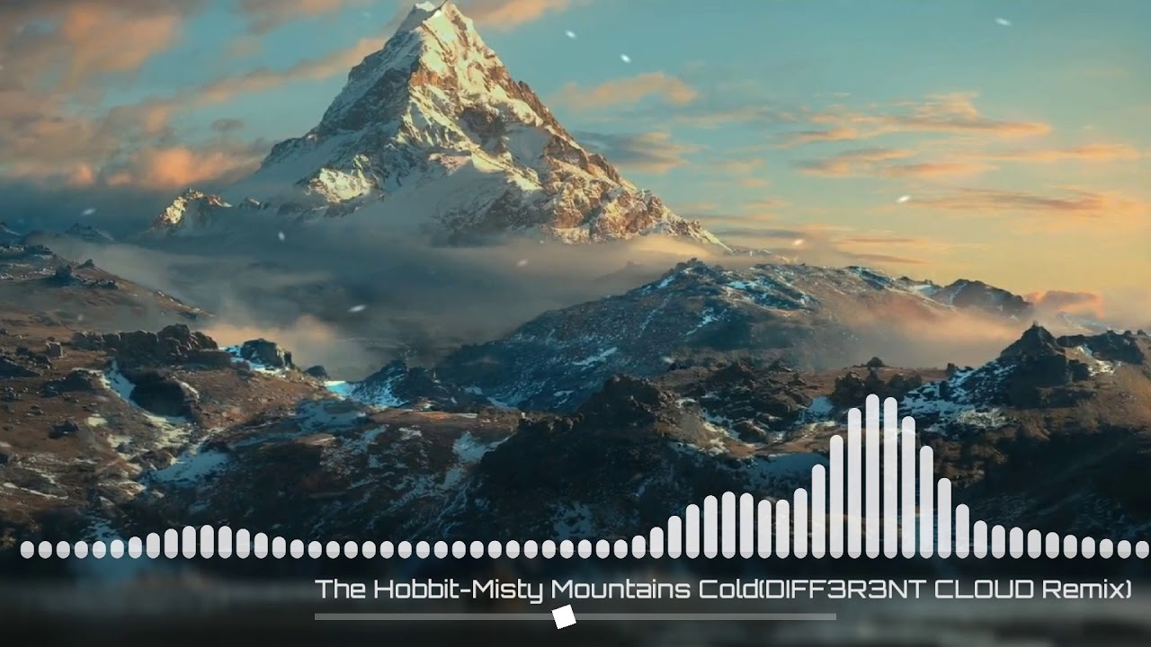The Hobbit-Misty Mountains Cold(DIFF3R3NT CLOUD Remix)