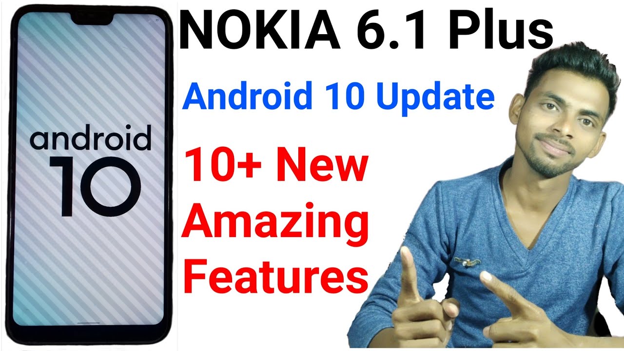 Nokia 6.1 Plus : Android 10 Update - Top 10+ New Exciting Features