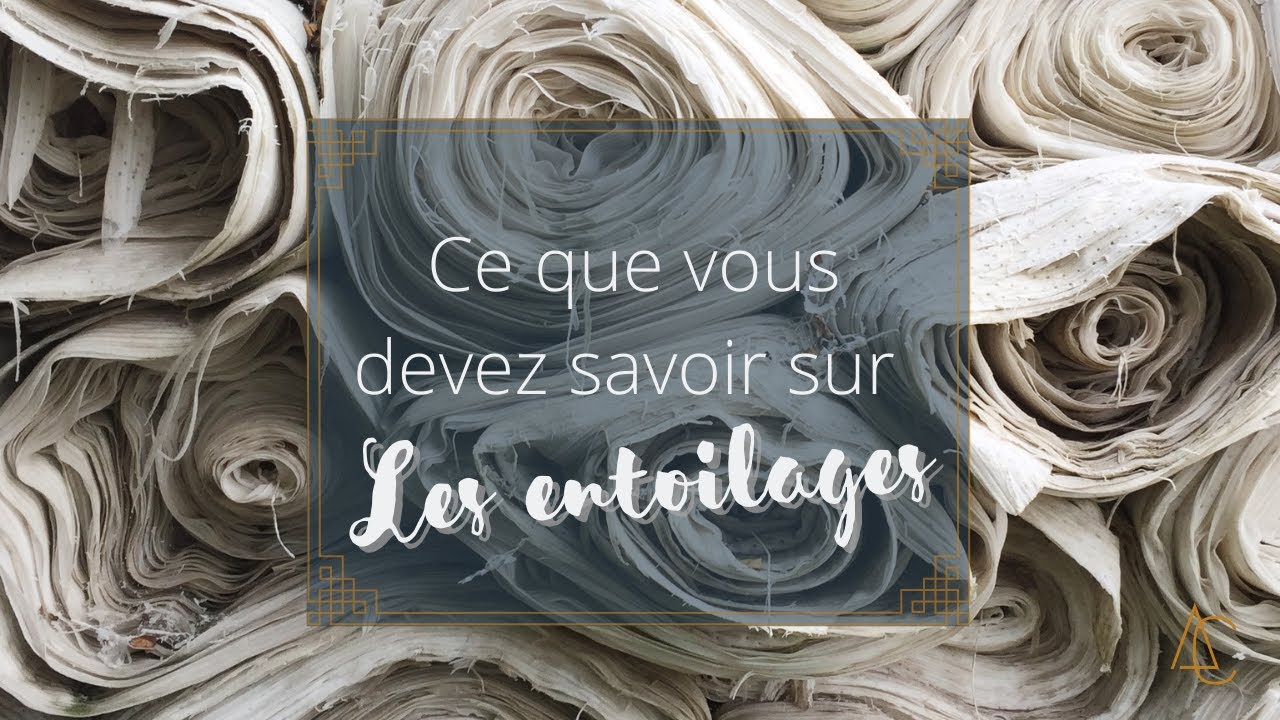 Démystifier l'entoilage